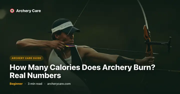 How Many Calories Does Archery Burn? Real Numbers