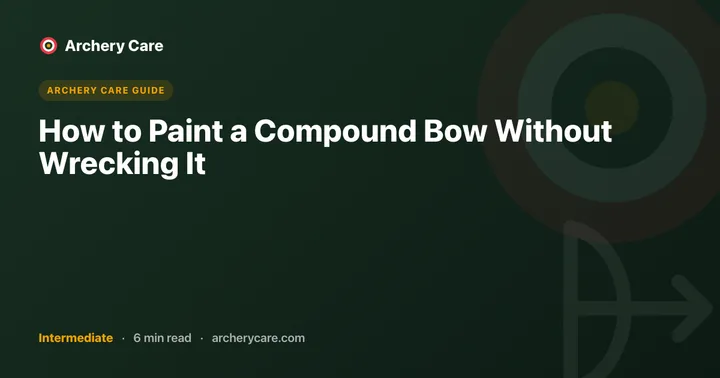 How to Paint a Compound Bow Without Wrecking It
