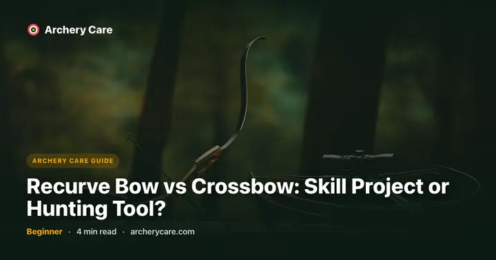 Recurve Bow vs Crossbow: Skill Project or Hunting Tool?